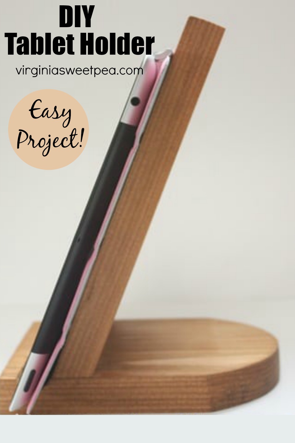 DIY Tablet Holder Sweet Pea   DIY Tablet Holder 