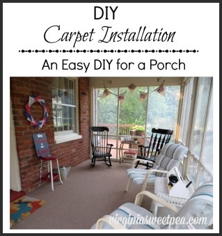 https://www.virginiasweetpea.com/wp-content/uploads/2015/07/diy-carpet-installation-on-my-porch-virginia-sweet-pea-blog-feature.jpg